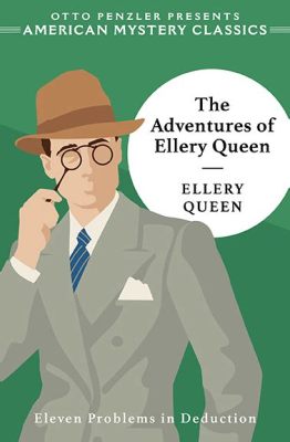  The Adventures of Ellery Queen: Unmasking Intrigue and Espionage in a Classic Radio Drama!