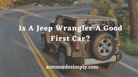 Is a Jeep Wrangler a Good First Car?